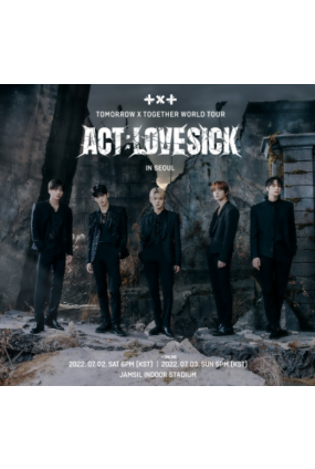 TOMORROW X TOGETHER WORLD TOUR 〈ACT : LOVE SICK〉 IN SEOUL