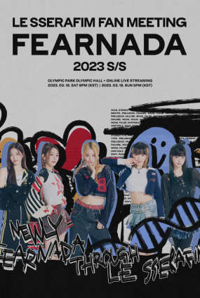 LE SSERAFIM FAN MEETING ‘FEARNADA’ 2023 S/S