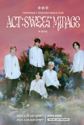 TOMORROW X TOGETHER WORLD TOUR 〈ACT : SWEET MIRAGE〉 IN SEOUL