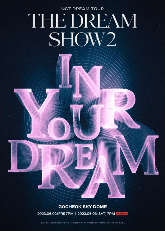 NCT DREAM TOUR ‘THE DREAM SHOW2 : In YOUR DREAM’