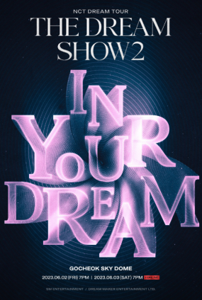 NCT DREAM TOUR ‘THE DREAM SHOW2 : In YOUR DREAM’