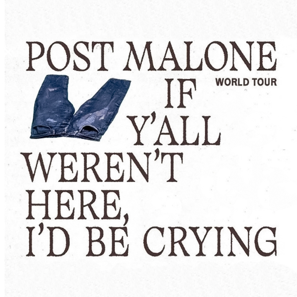 POST MALONE 'IF Y'ALL WERENT'T HERE, I'D BE CRYING'