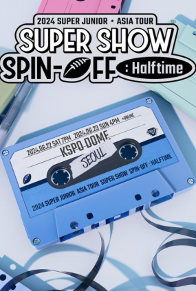 2024 SUPER JUNIOR 〈SUPER SHOW SPIN－OFF：Halftime〉 in SEOUL